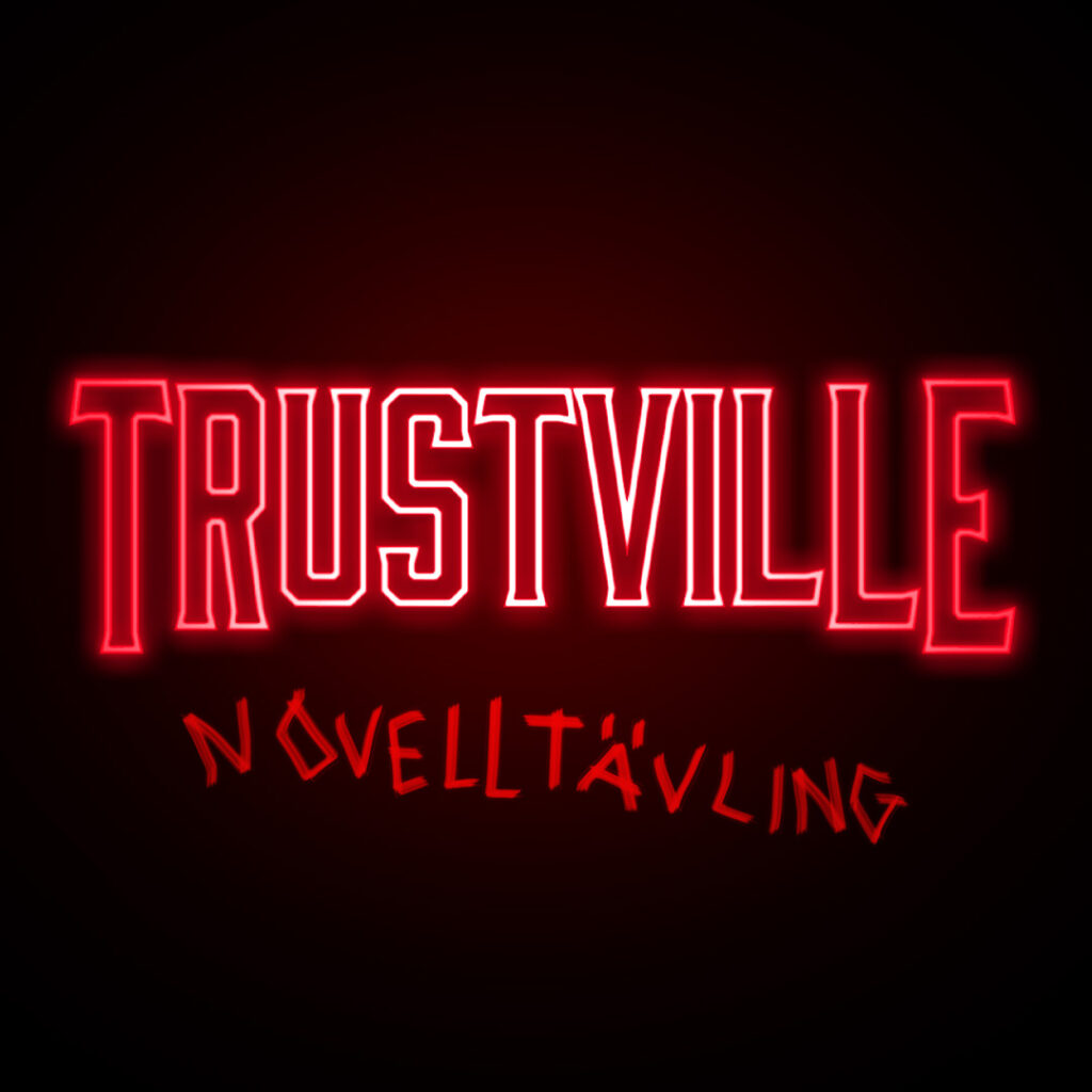 TRUSTVILLES NOVELLTÄVLING